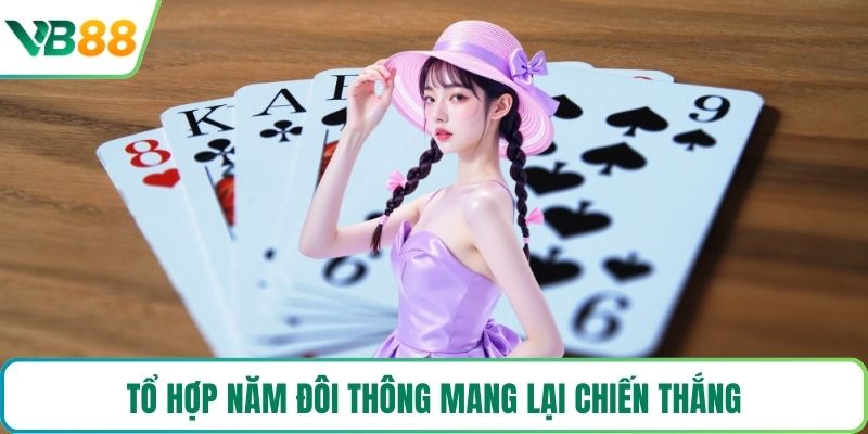 Tổ hợp năm đôi thông mang lại chiến thắng 
