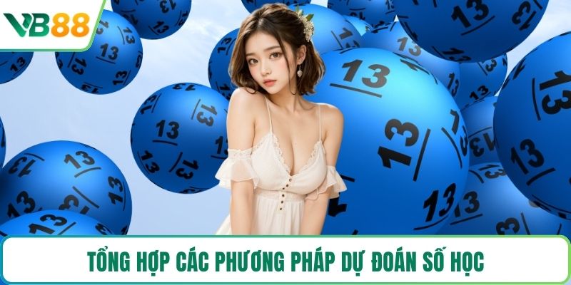 Tổng hợp các phương pháp dự đoán số học